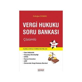 Astana Yayınları - Vergi Hukuku Soru Bankası Çözümlü