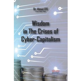 Astana Yayınları - Wisdom in the Crises of Cyber-Capitalism