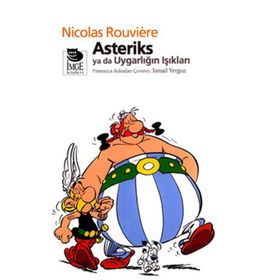 ASTERIKS YA DA UYGARLIĞIN IŞIKLARI - NICOLAS ROUVIERE