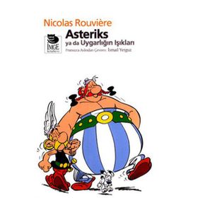 ASTERIKS YA DA UYGARLIĞIN IŞIKLARI - NICOLAS ROUVIERE