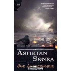 Astıktan Sonra - Joe Abercrombie