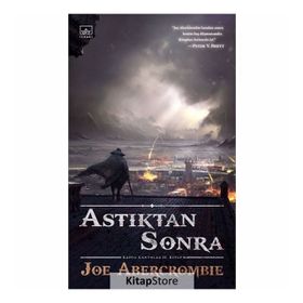 Astıktan Sonra - Joe Abercrombie