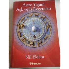 ASTRO YAŞAM AŞK VE İŞ REÇETELERI - NIL ELDEM