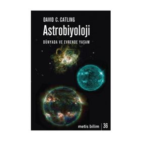 Astrobiyoloji-Dünyada ve Evrende Yaşam - David C. Catling