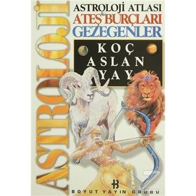ASTROLOJI ATLASI ATEŞ BURÇLARI VE GEZEGENLERI - GENEL