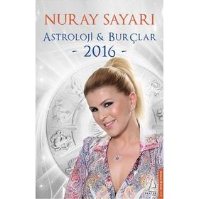 Astroloji - Burçlar 2016 - Nuray Sayarı