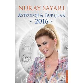Astroloji - Burçlar 2016 - Nuray Sayarı