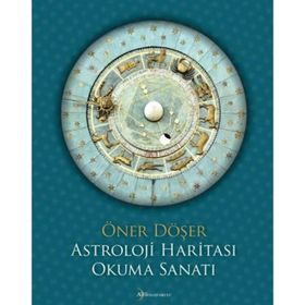 Astroloji Haritası Okuma Sanatı - Öner Döşer