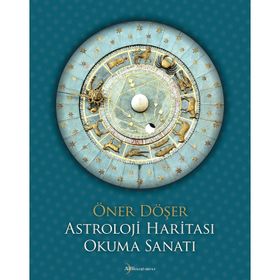 Astroloji Haritası Okuma Sanatı - Öner Döşer