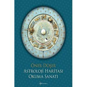 Astroloji Haritası Okuma Sanatı - Öner Döşer