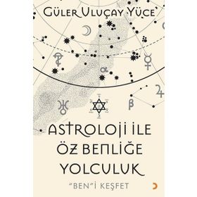 Astroloji İle Öz Benliğe Yolculuk - Cinius Yayınları