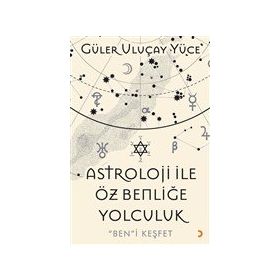 Astroloji İle Öz Benliğe Yolculuk - Cinius Yayınları