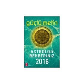 Astroloji Rehberiniz 2016 - Güçlü Metin