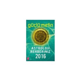 Astroloji Rehberiniz 2016 - Güçlü Metin