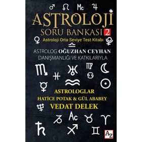 Astroloji Soru Bankası 2 - Hatice Potak-Gül Ababey- Vedat Delek