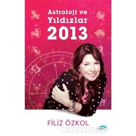 ASTROLOJI VE YILDIZLAR 2013 - FILIZ ÖZKOL