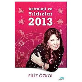 ASTROLOJI VE YILDIZLAR 2013 - FILIZ ÖZKOL