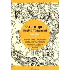 ASTROLOJIDE ÖNGÖRÜ YÖNTEMLERI - ÖNER DÖŞER
