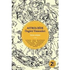 ASTROLOJIDE ÖNGÖRÜ YÖNTEMLERI - ÖNER DÖŞER