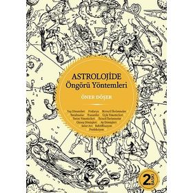 ASTROLOJIDE ÖNGÖRÜ YÖNTEMLERI - ÖNER DÖŞER