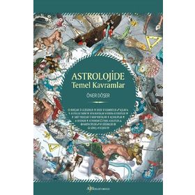 ASTROLOJIDE TEMEL KAVRAMLAR - ÖNER DÖŞER