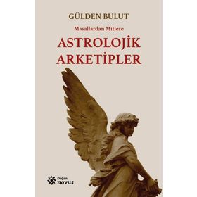 Astrolojik Arketipler - Gülden Bulut - Doğan Novus Yayınları