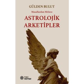 Astrolojik Arketipler - Gülden Bulut - Doğan Novus Yayınları