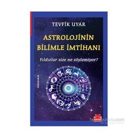 Astrolojinin Bilimle İmtihanı - Tevfik Uyar