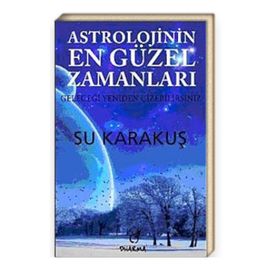 ASTROLOJININ EN GÜZEL ZAMANLARI - SU KARAKUŞ