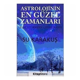 ASTROLOJININ EN GÜZEL ZAMANLARI - SU KARAKUŞ