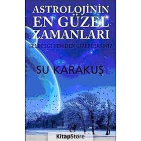 ASTROLOJININ EN GÜZEL ZAMANLARI - SU KARAKUŞ