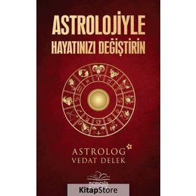 Astrolojiyle Hayatınızı Değiştirin - Vedat Delek