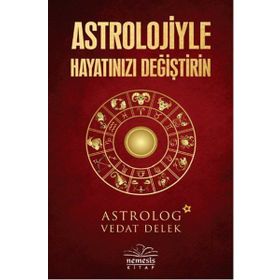 Astrolojiyle Hayatınızı Değiştirin - Vedat Delek