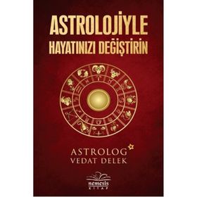 Astrolojiyle Hayatınızı Değiştirin - Vedat Delek