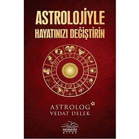 Astrolojiyle Hayatınızı Değiştirin - Vedat Delek