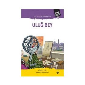 Astronom Hükümdar Uluğ Bey - Diyanet Vakfı Yayınları