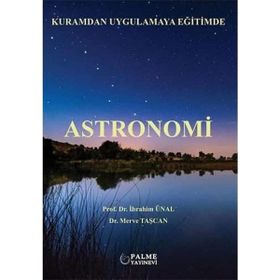 Astronomi: Kuramdan Uygulamaya Eğitimde Kitabı