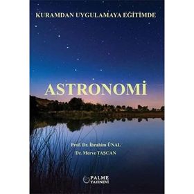 Astronomi: Kuramdan Uygulamaya Eğitimde Kitabı