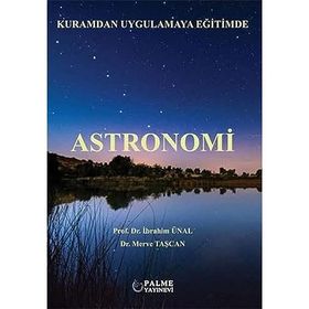 Astronomi: Kuramdan Uygulamaya Eğitimde Kitabı