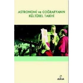 ASTRONOMI VE COĞRAFYANIN KÜLTÜREL TARIHI - ZEKI TEZ