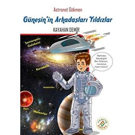 Astronot Gökmen Güneş’in Arkadaşları Yıldızlar - Kayahan Demir