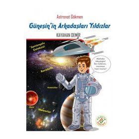 Astronot Gökmen Güneş’in Arkadaşları Yıldızlar - Kayahan Demir