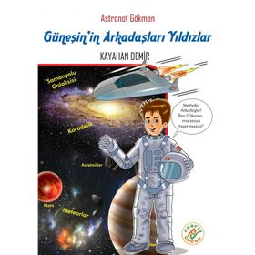 Astronot Gökmen Güneş’in Arkadaşları Yıldızlar - Kayahan Demir