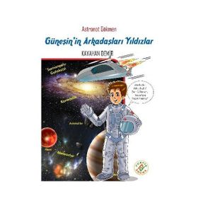 Astronot Gökmen Güneş’in Arkadaşları Yıldızlar - Kayahan Demir