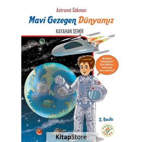 Astronot Gökmen Mavi Gezegen Dünyamız - Kayahan Demir