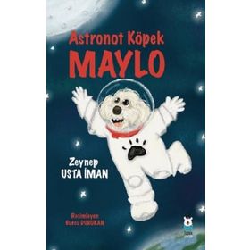 Astronot Köpek Maylo - Zeynep Usta İman