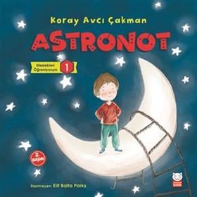 Astronot - Meslekleri Öğreniyorum 1 - Koray Avcı Çakman