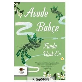 Asude Bahçe-Funda Uçuk Er