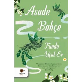Asude Bahçe-Funda Uçuk Er