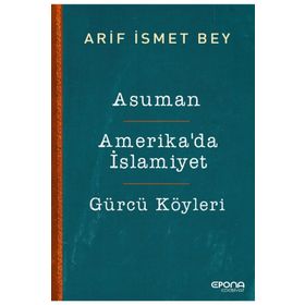 Asuman - Amerika'da İslamiyet - Gürcü Köyleri - Arif İsmet Bey